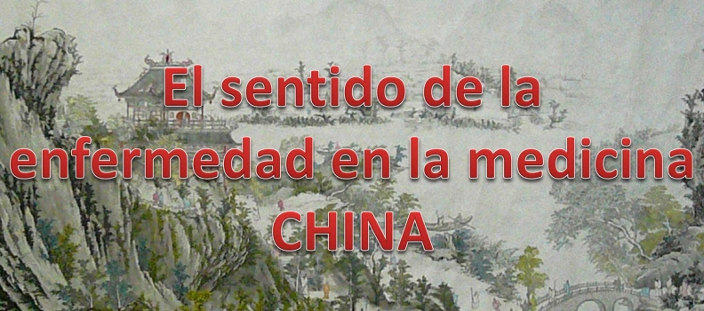 El sentido de la enfermedad en la medicina china
