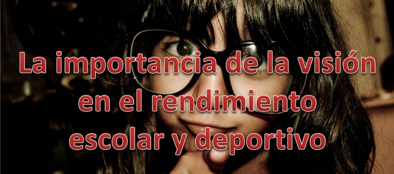 La importancia de la visión en el rendimiento escolar y deportivo