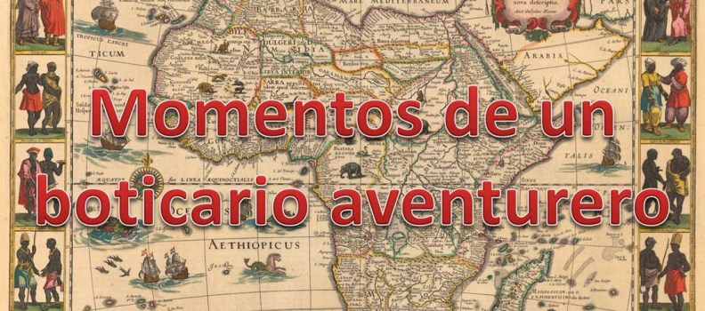 Momentos de un boticario aventurero.