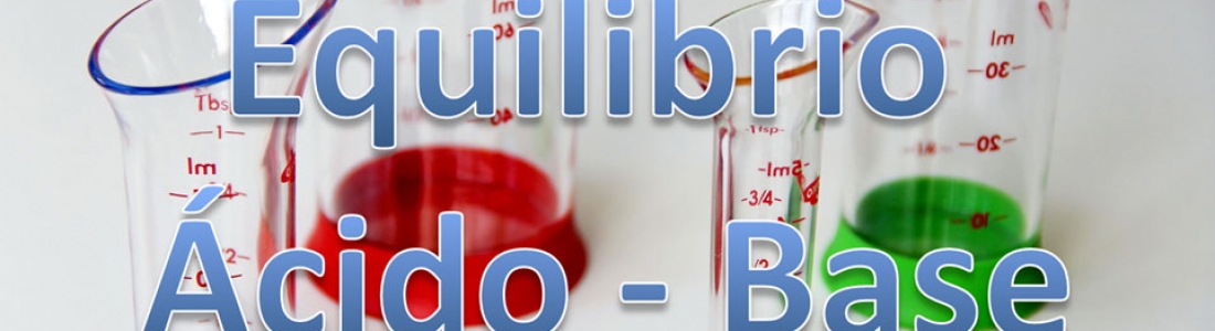 Equilibrio Ácido-Base (I)