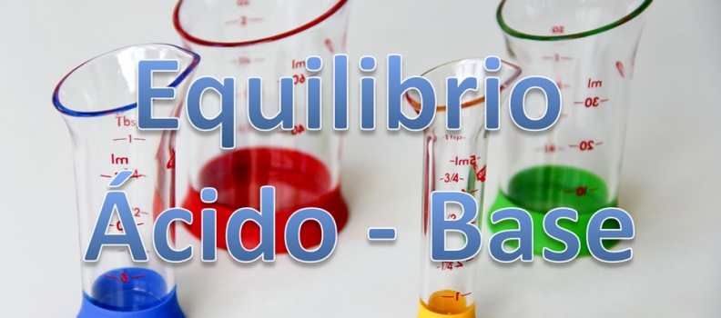 Equilibrio Ácido-Base (I)