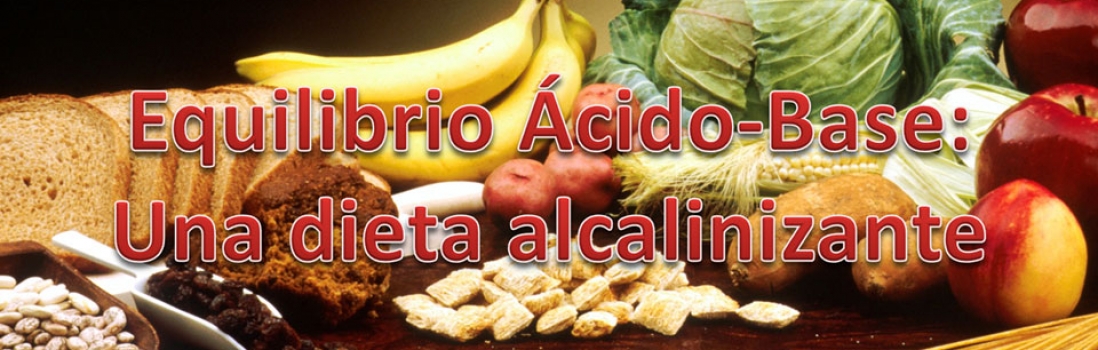 Equilibrio Ácido-Base (II): Una dieta alcalinizante