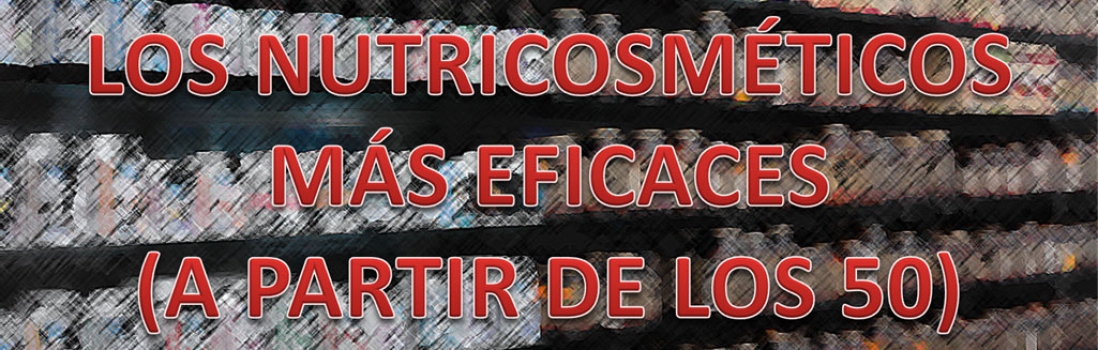 Los nutricosméticos más eficaces a partir de los 50