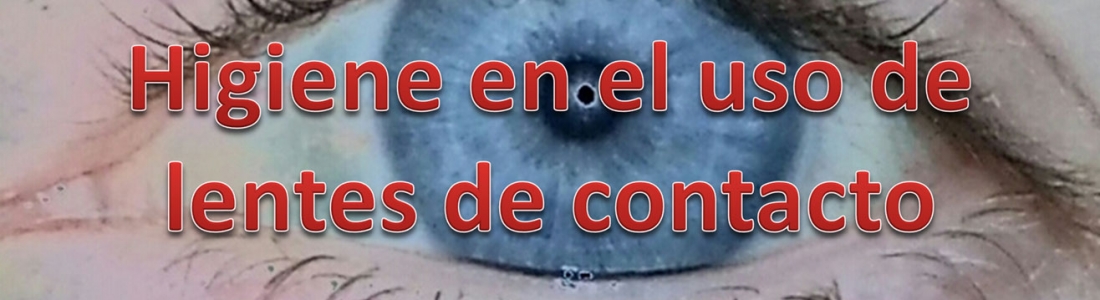 Higiene en el uso de lentes de contacto